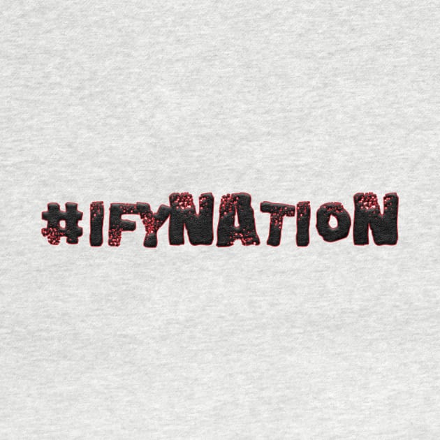 #IfyNation by White Women Comedy Merch